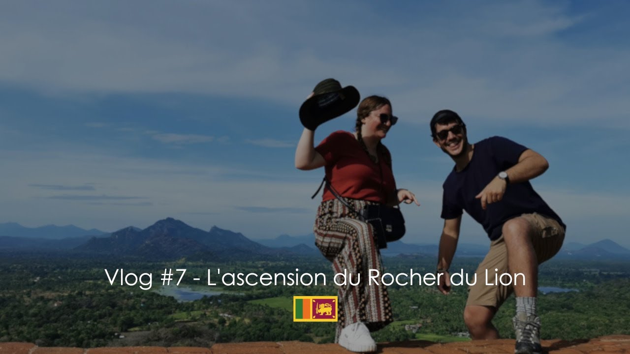 Vlog #7 - L'ascension du Rocher du Lion | Sri Lanka