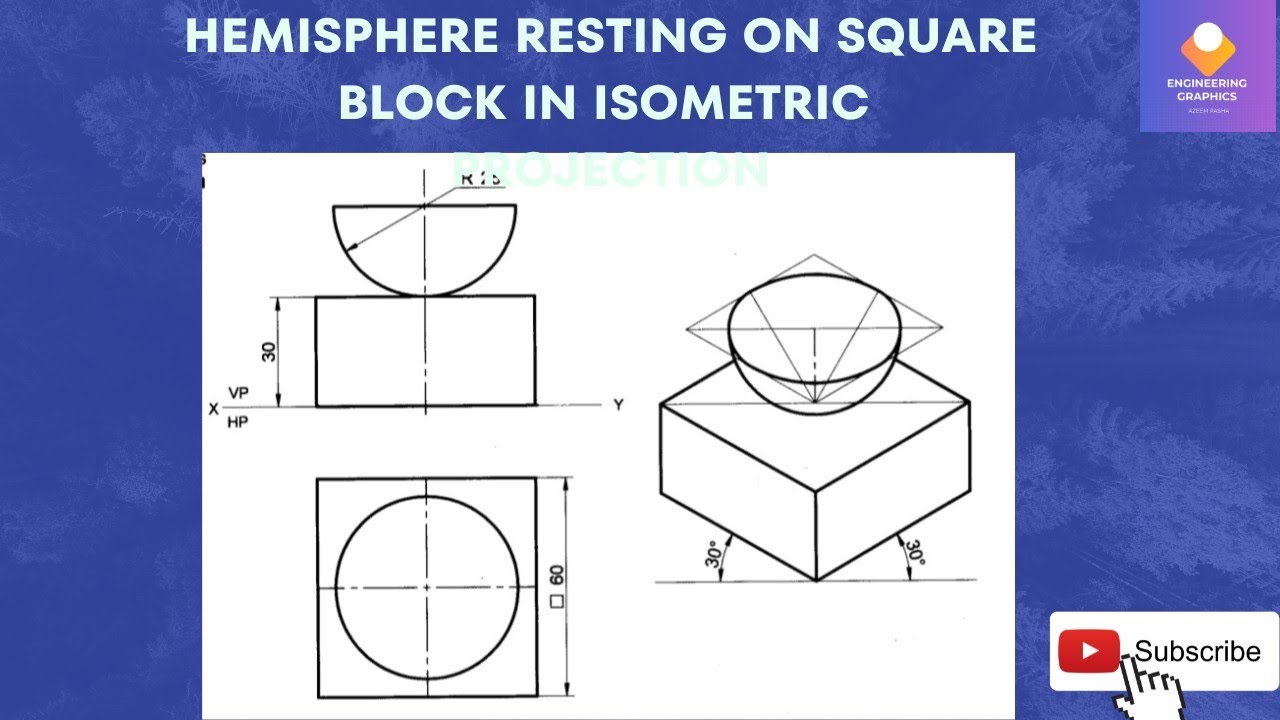 Hemisphere and Square Prism in Isometric projection