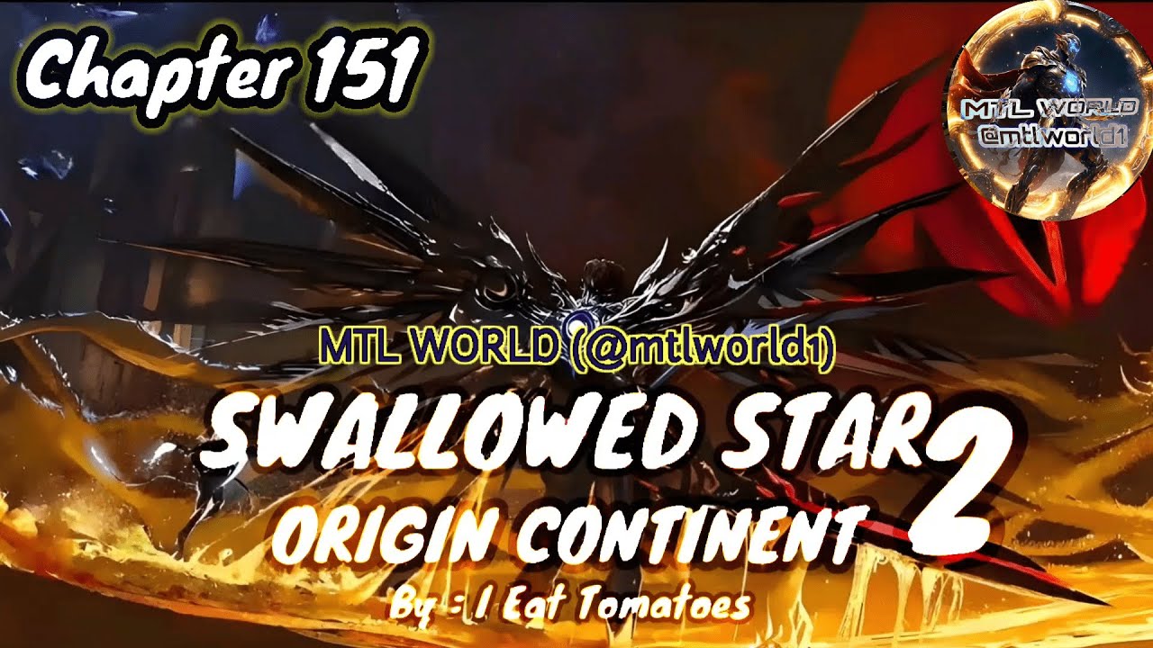 Swallowed Star 2 : Origin Continent : Chapter 151 [ENGLISH TRANSLATION] Novel @mtlworld1