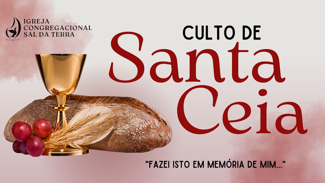 CULTO DE SANTA CEIA - 01/03/2026