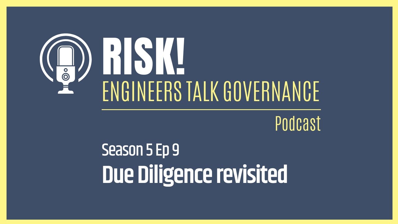 Engineering Due Diligence - The confusion between Risk, Assurance & Diligence | Risk Podcast