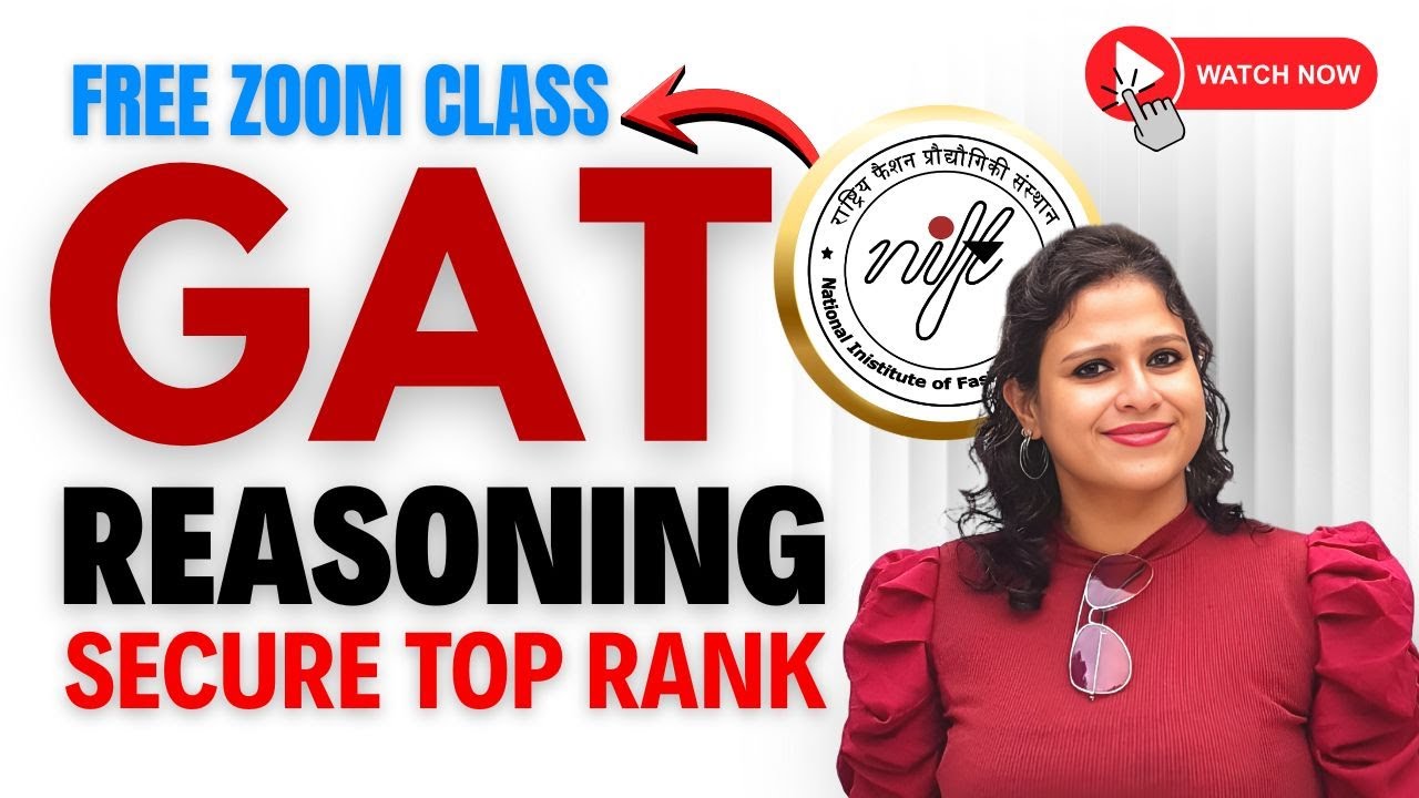 GAT DAY 2 : Logical Reasoning - NIFT Entrance Exam Preparation - Join Free NIFT Live Coaching Class