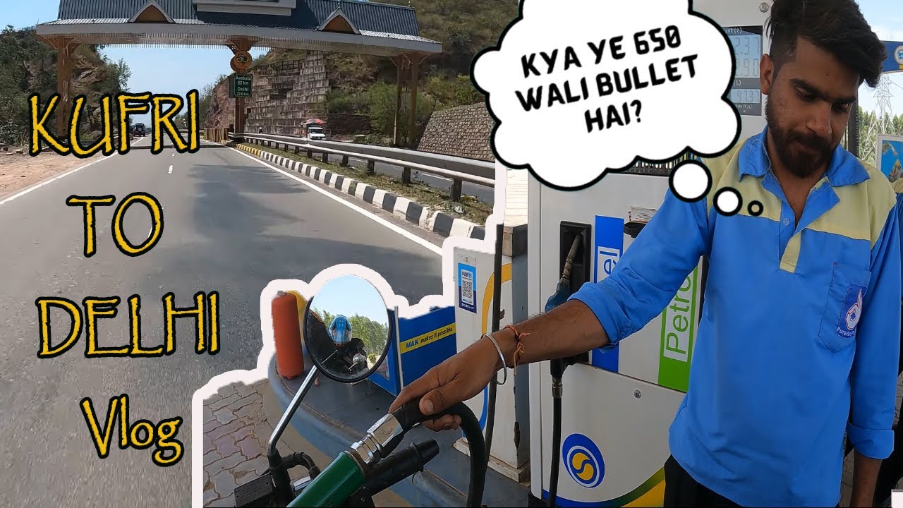 KUFRI to DELHI : Petrol Pump wale bhai ne ye Kya Puch Liya ?|| 650 Wali Bullet 😂😁