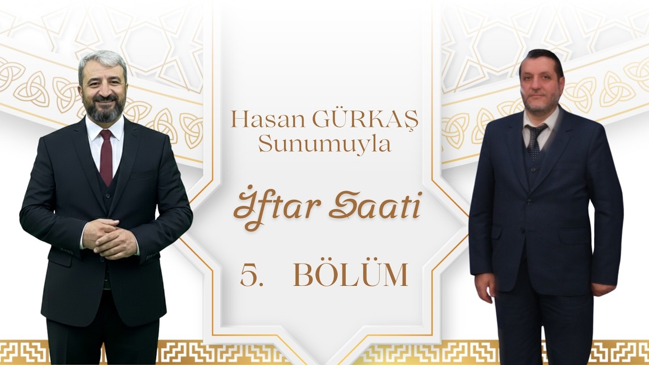 İftar Saati 5. Bölüm | 23 Şubat 2026 - Ali ÇETİN - Çay İlçe Müftüsü