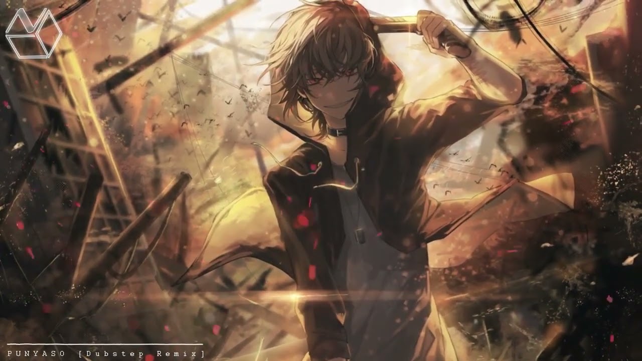 PUNYASO Dubstep Remix Nightcore Mix