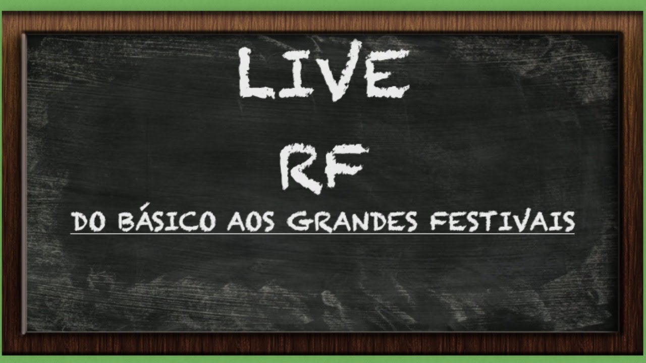 RF - do Básico aos grandes festivais