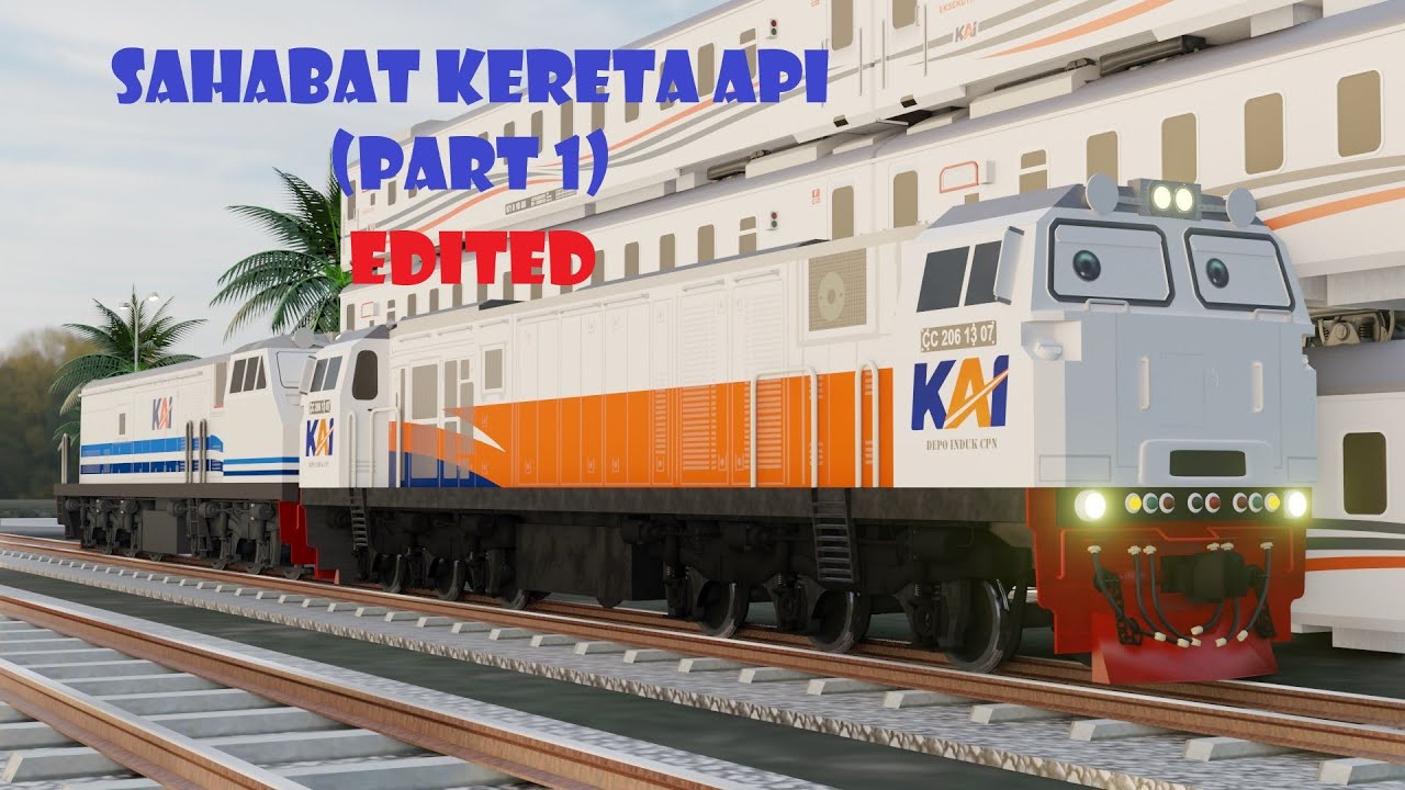 (COPYRIGHT EDITED ) SAHABAT KERETA API (PART 1) | PERJALANAN GEDE SI CC 204 |