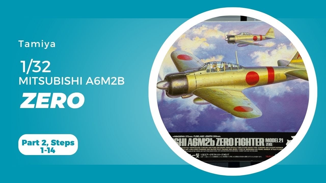 Tamiya  1/32 A6M2b Zero, Part 2