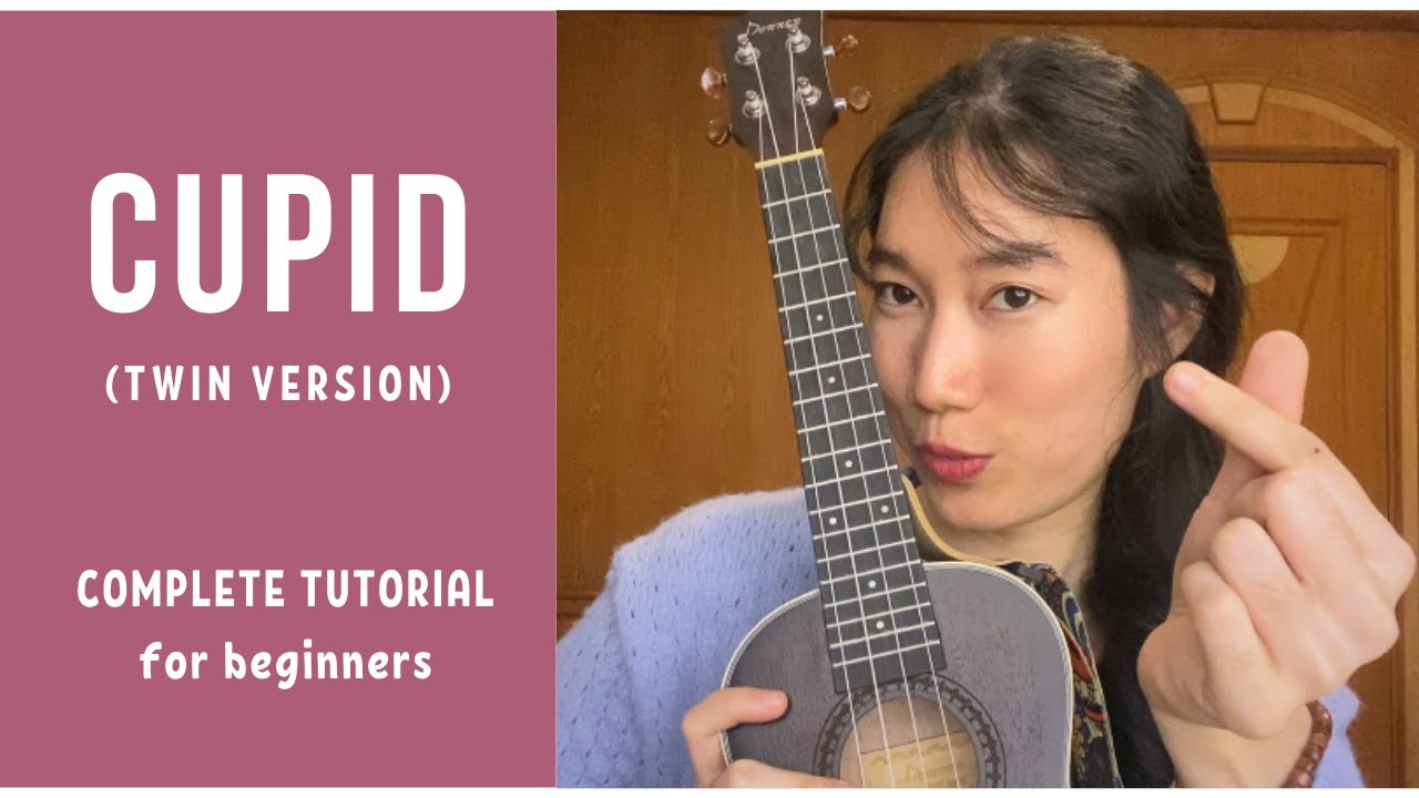 FIFTY FIFTY - Cupid (UKULELE TUTORIAL) by Chairia Tandias