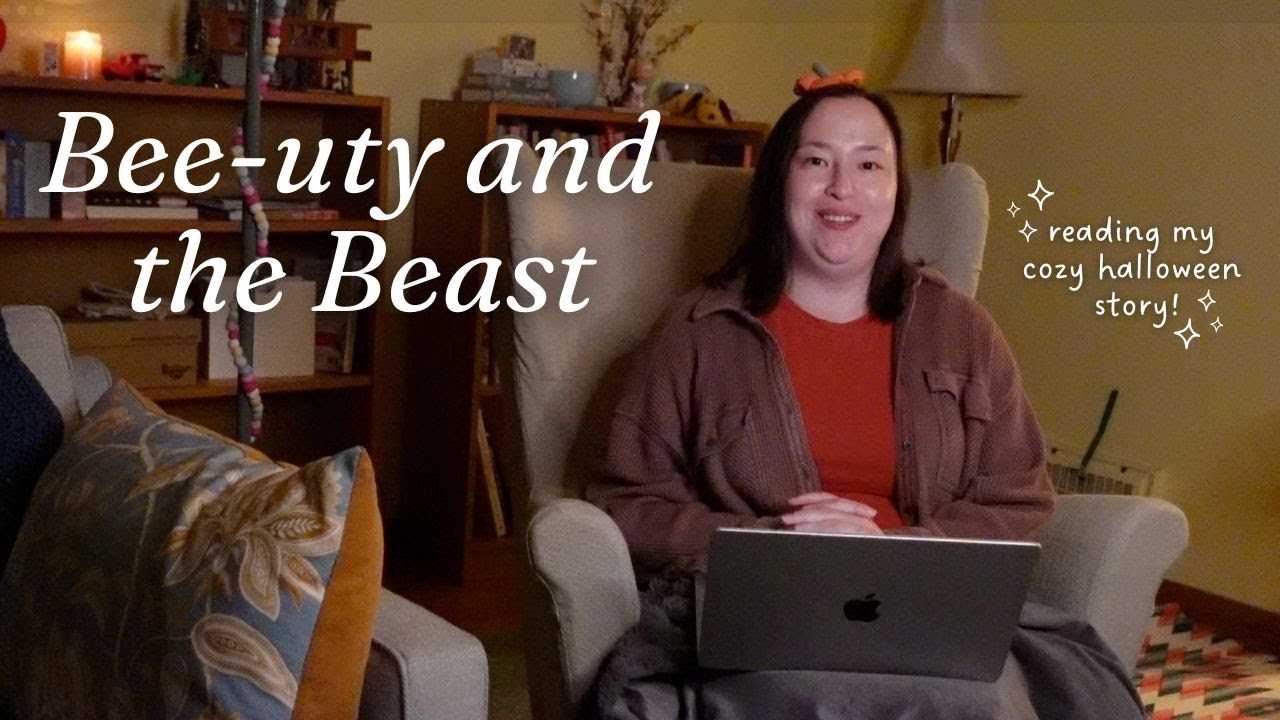 Bee-uty and the Beast 🐝🐺✨ reading my cozy halloween short story