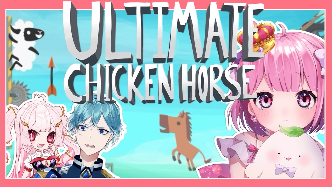 【 #ultimatechickenhorse 】私が当たり前に姫。コラボ！ 【 #新人vtuber 】