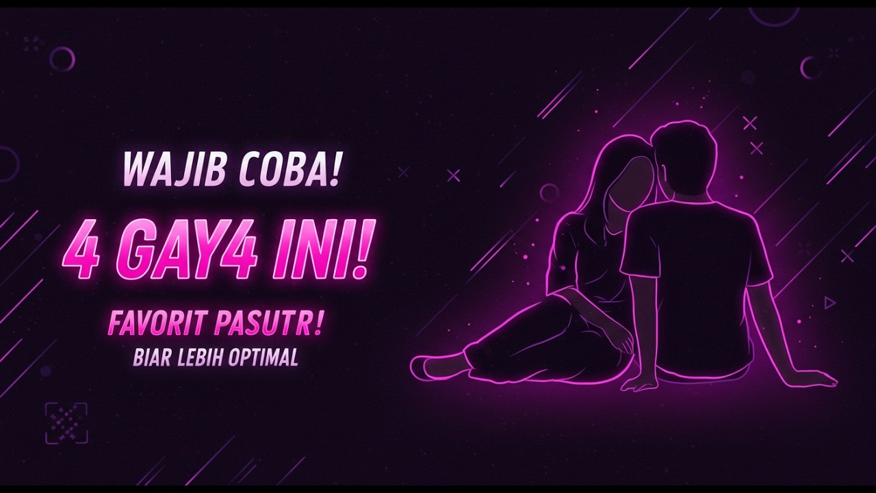 4 Gaya Favorit Pasangan Yang Bisa Bikin Lebih 'Optimal' | Petunjuk Hidup