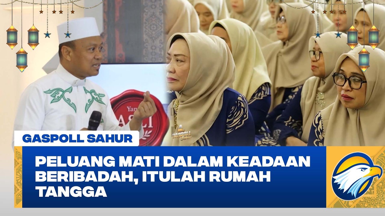 Gaspoll Sahur - Rumah Tangga Adalah Ibadah Panjang, karena Seumur Hidup