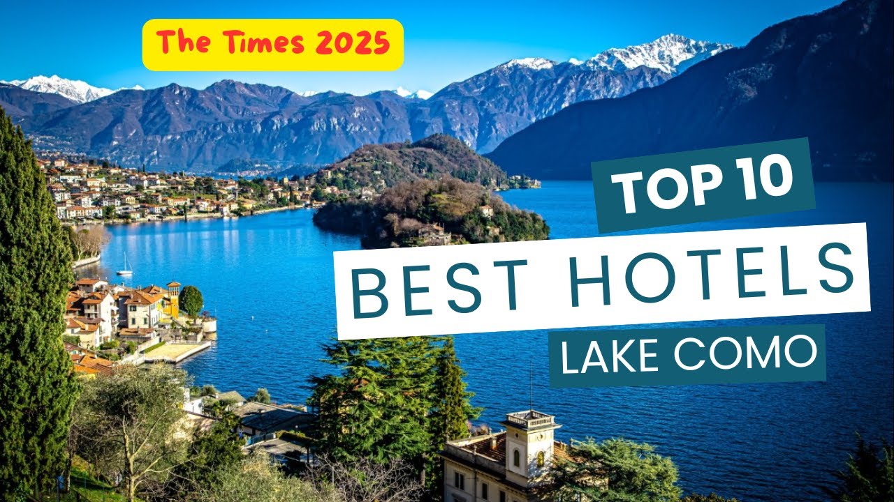 Top 10 Best Hotels on Lake Como Ranked by The Times | Best Italian Resorts & Villas