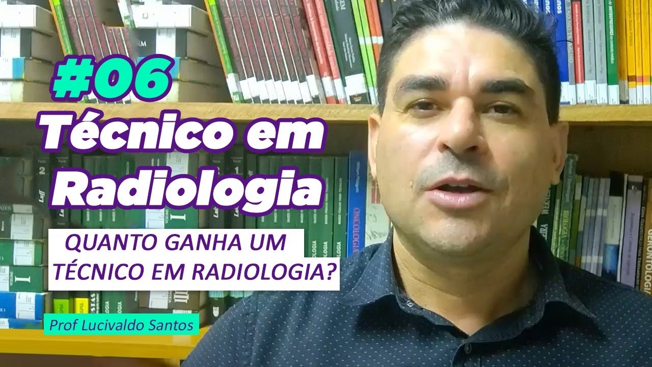 TÉCNICO EM RADIOLOGIA - QUANTO GANHA UM TÉCNICO EM RADIOLOGIA