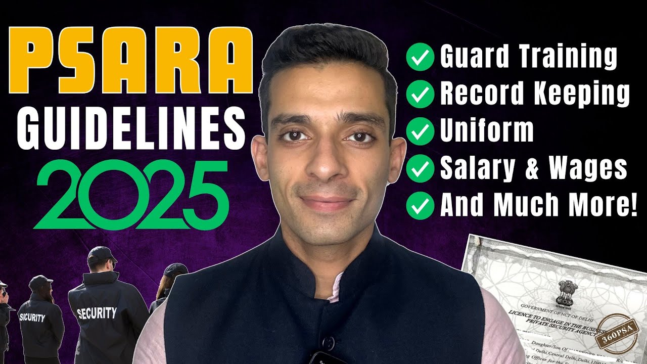 PSARA Guidelines 2025 - Guard Training, Record Keeping, Uniform, Salary & Much More (Hindi) | 360PSA