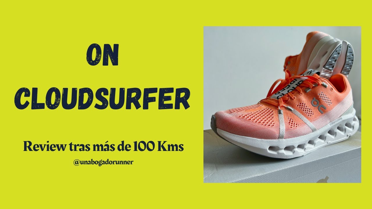 REVIEW: ON CLOUDSURFER - MIS APRECIACIONES DE ESTA REFERENCIA DE LA MARCA SUIZA ¡UN TOTAL ACIERTO!