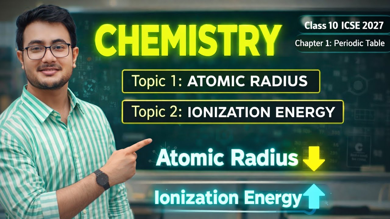 PART 3 CH:1 PERIODIC TABLE PERIODIC PROPERTIES AND VARIATIONS OF PROPERTIES |CLASS10 ICSE CHEMISTRY