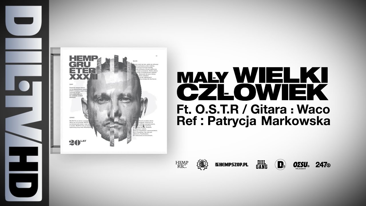 Hemp Gru - Mały Wielki Człowiek ft. O.S.T.R. (prod. Szwed SWD, ref. Patrycja Markowska) [DIIL.TV]