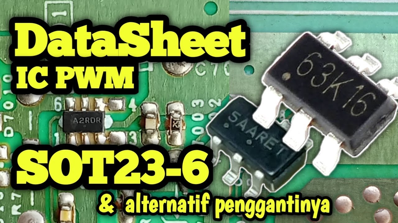 Video Datasheet IC SOT23-6 Dan Alternatif Penggantinya