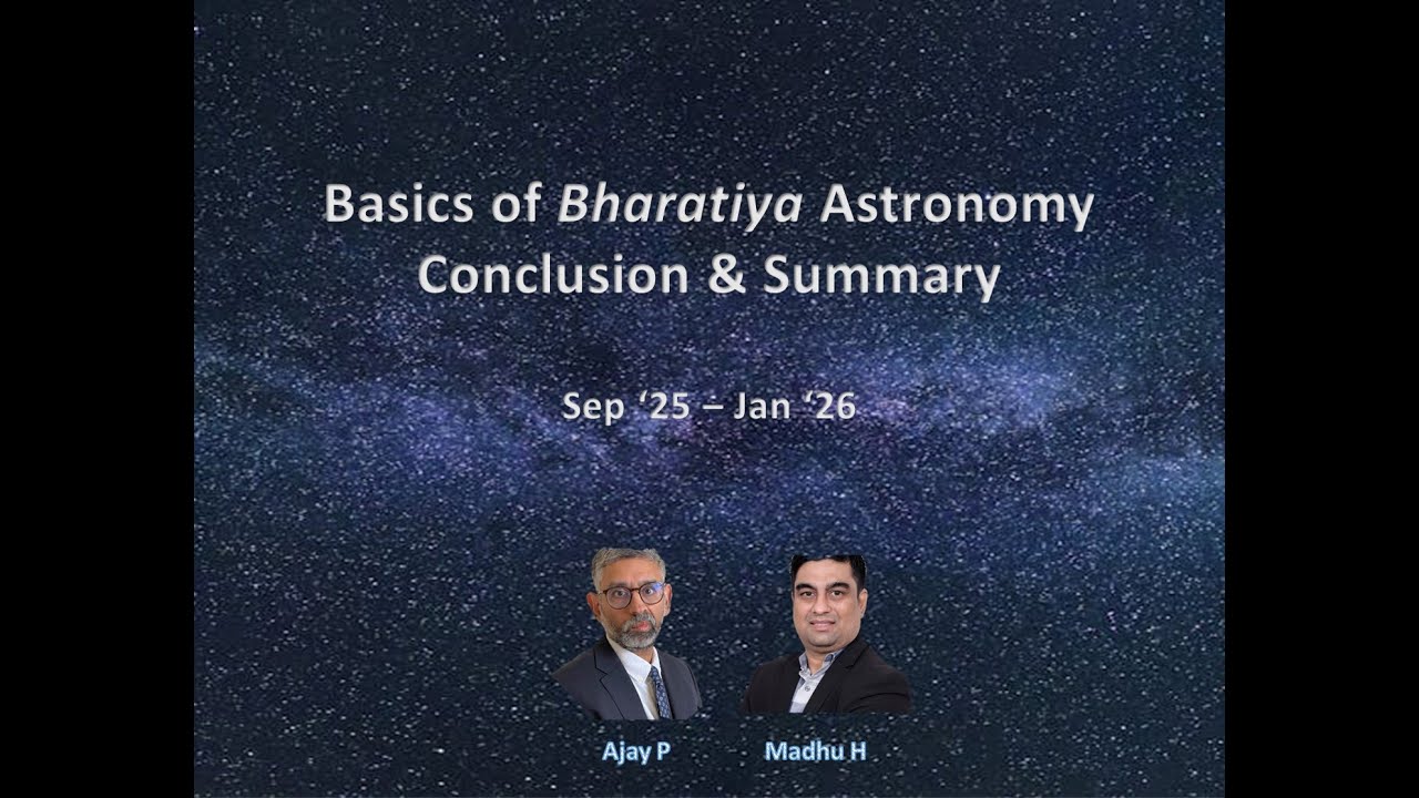 Basics of Bharatiya Astronomy - Conclusion & Summary