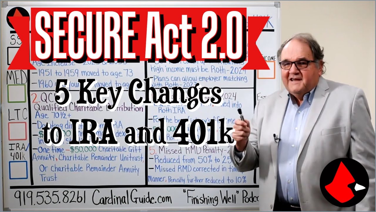 SECURE Act 2.0 : 5 Key Changes to IRA and 401k