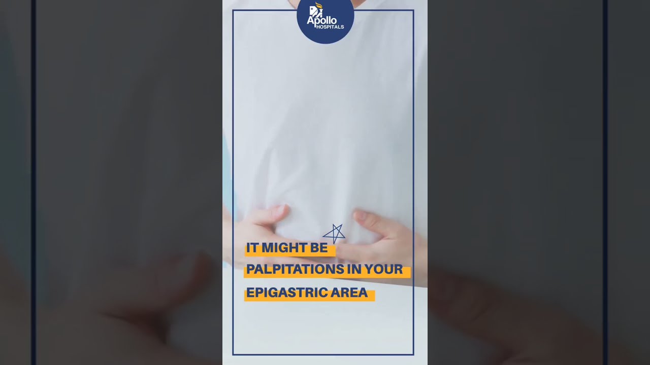 Why do I sometimes feel my heartbeat in the stomach? | Apollo Hospitals