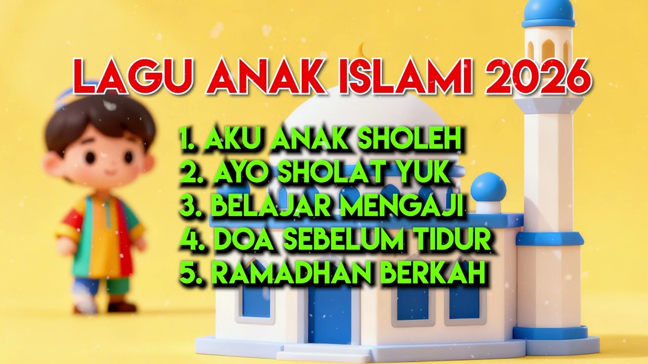 Lagu Anak Islami Terbaru 2026 🎶 Anak Islam Ceria