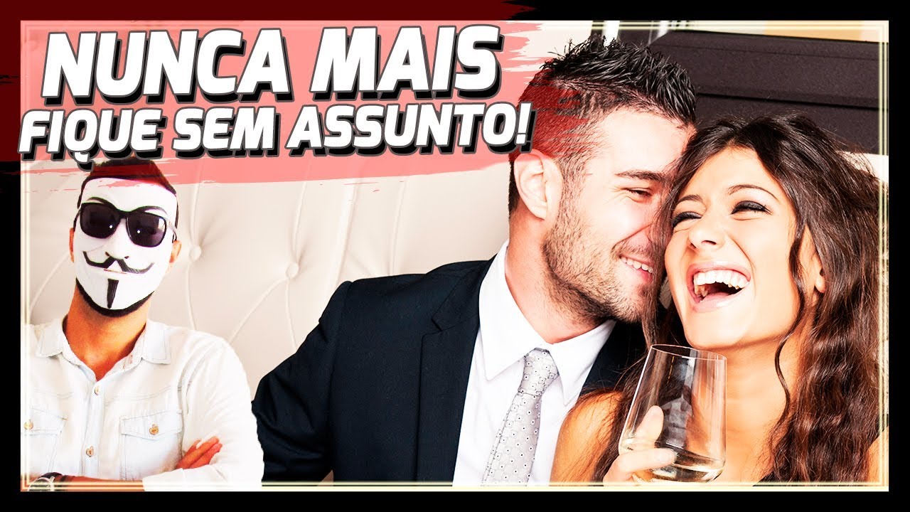 4 REGRAS DE CONVERSA PRA NUNCA FICAR SEM ASSUNTO