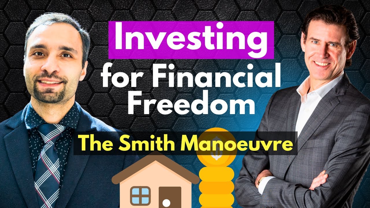 Investing with your Home Equity: Smith Manoeuvre Explained