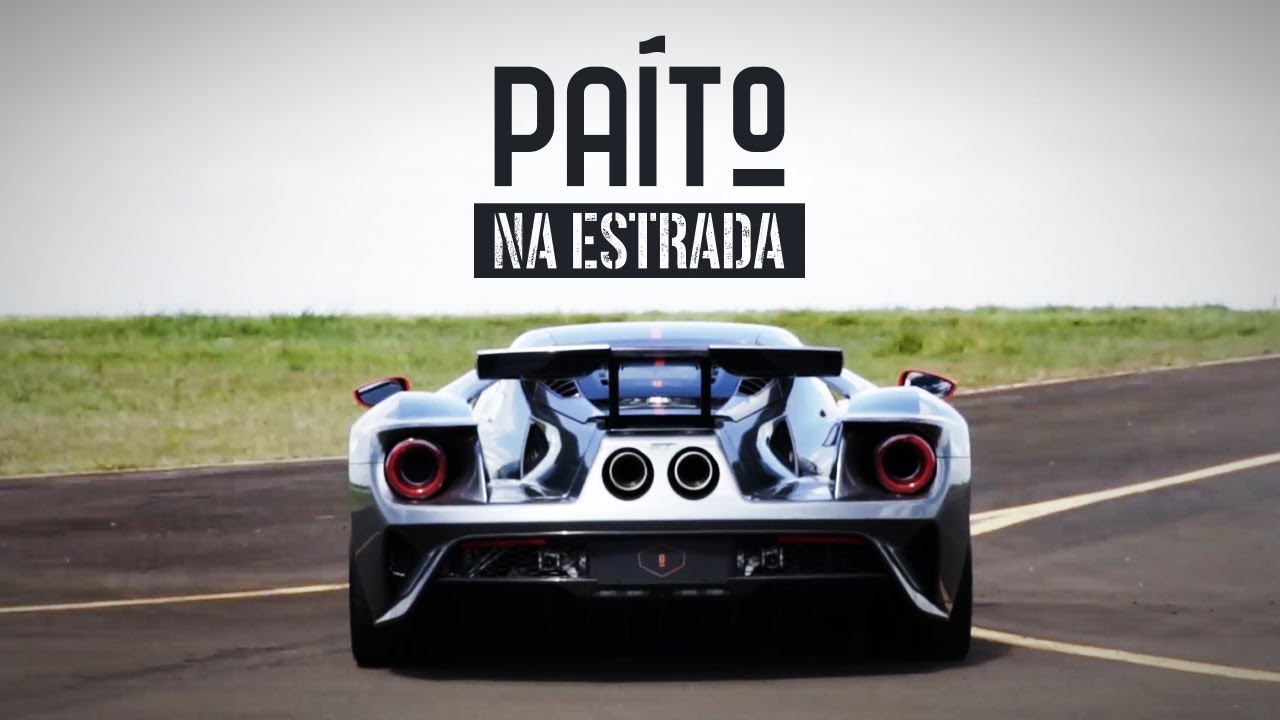 PAÍTO NA ESTRADA - FORD GT CARBON SERIES