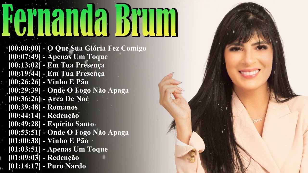Fernanda Brum Essentials 2026 - 15 Iconic Tracks | Espírito Santo, Alvo Mais Que A Neve Music Hits