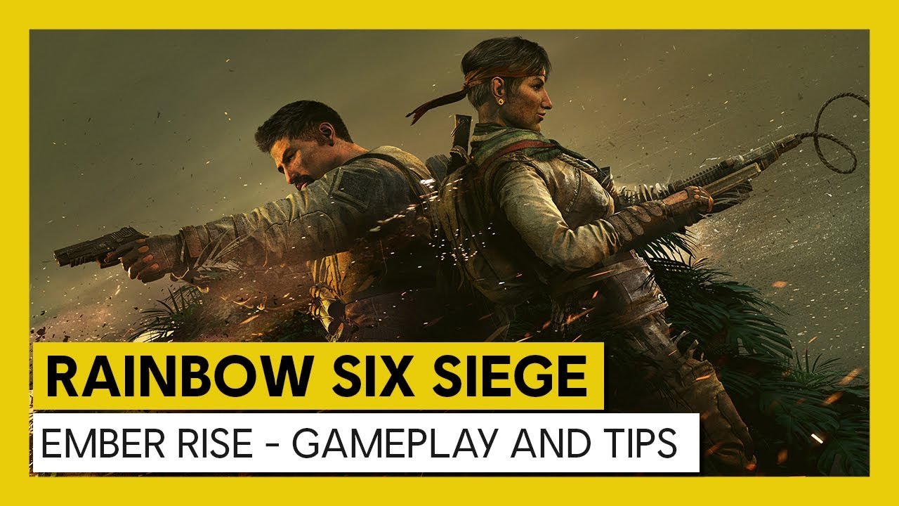 Rainbow Six Siege – Ember Rise : Gameplay and Tips