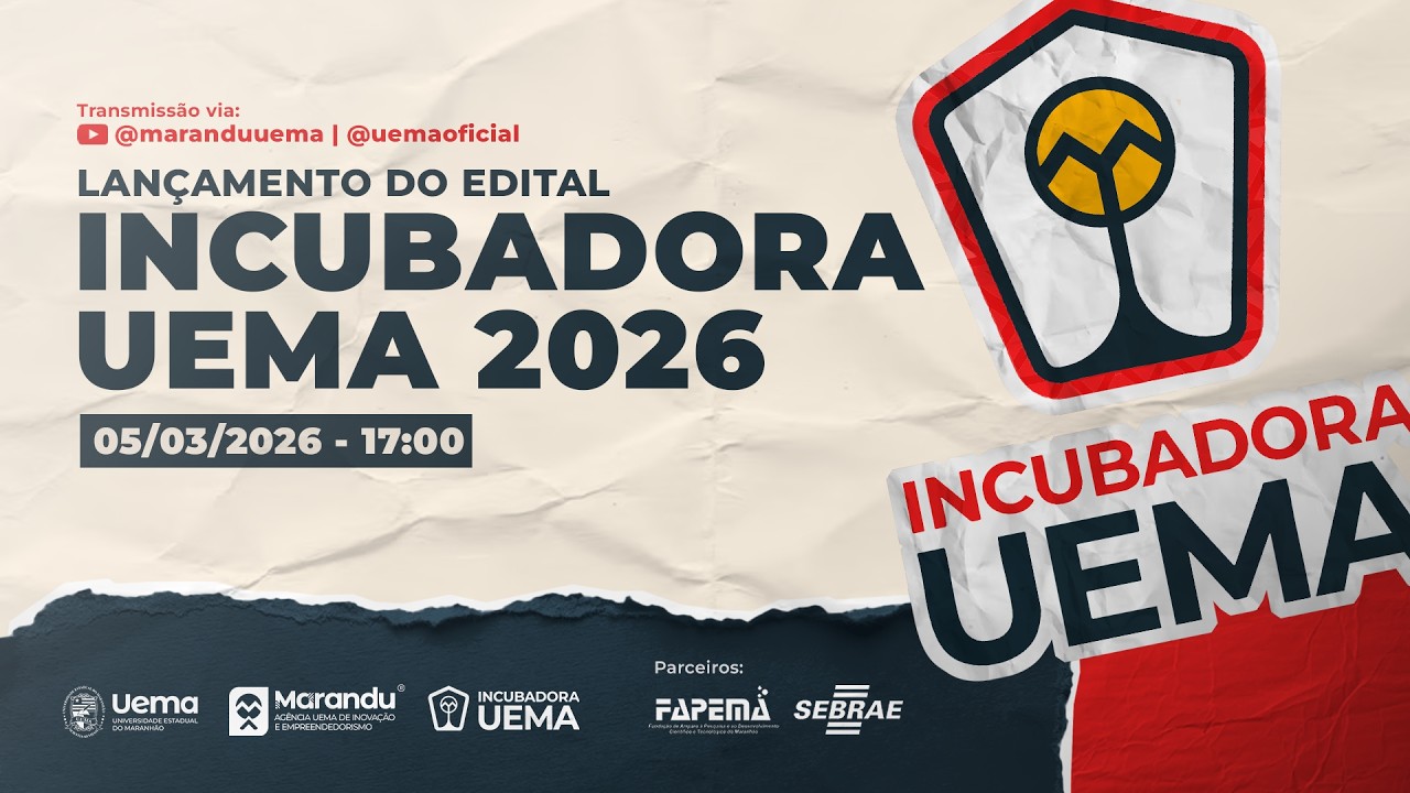 Lançamento Edital Incubadora UEMA 2026.