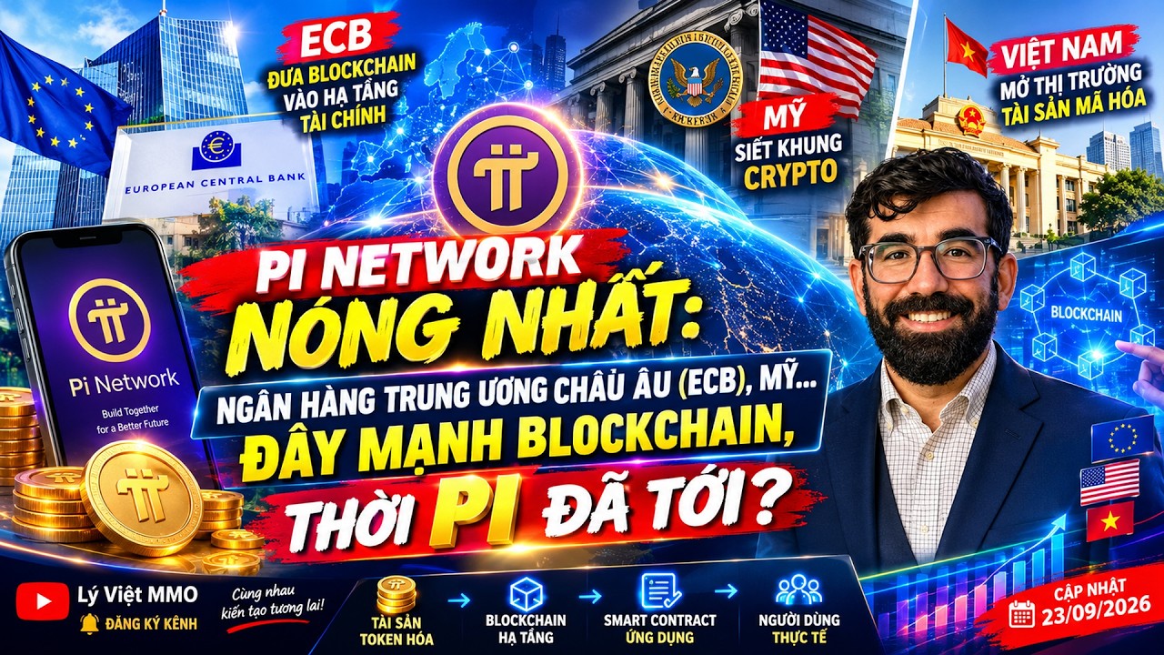 Pi Network N&oacute;ng Nhất: Ng&acirc;n H&agrave;ng Trung Ương Ch&acirc;u &Acirc;u (ECB), Mỹ...Đẩy Mạnh Blockchain, Thời Pi Đ&atilde; Tới?
