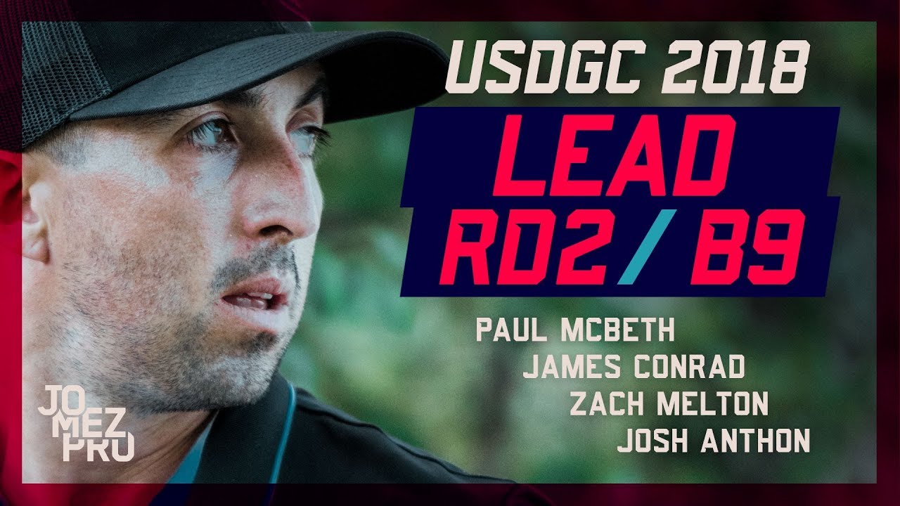 2018 USDGC | LEAD | R2B9 | McBeth, Conrad, Anthon, Melton