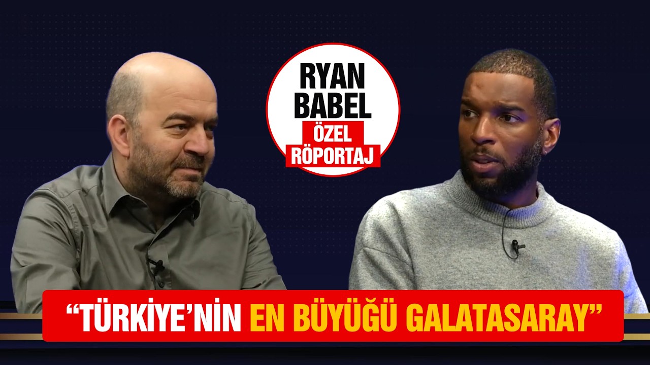 &Ouml;ZEL R&Ouml;PORTAJ - RYAN BABEL | BEŞİKTAŞ D&Ouml;NEMİ, ŞENOL G&Uuml;NEŞ, GALATASARAY'A TRANSFER S&Uuml;RECİ