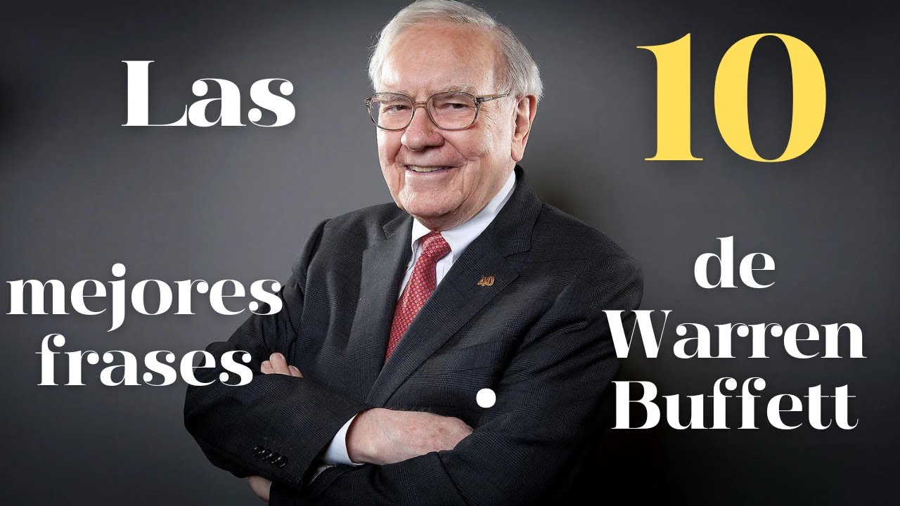 Las 10 MEJORES FRASES de Warren Buffett - TopEmprendedor