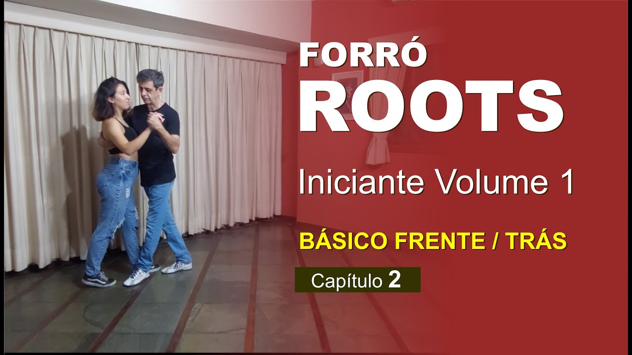 AULA DE FORRÓ ROOTS - Iniciante 1.2 - Básico FRENTE/TRÁS Coreogramas  (Basics forward and backward)
