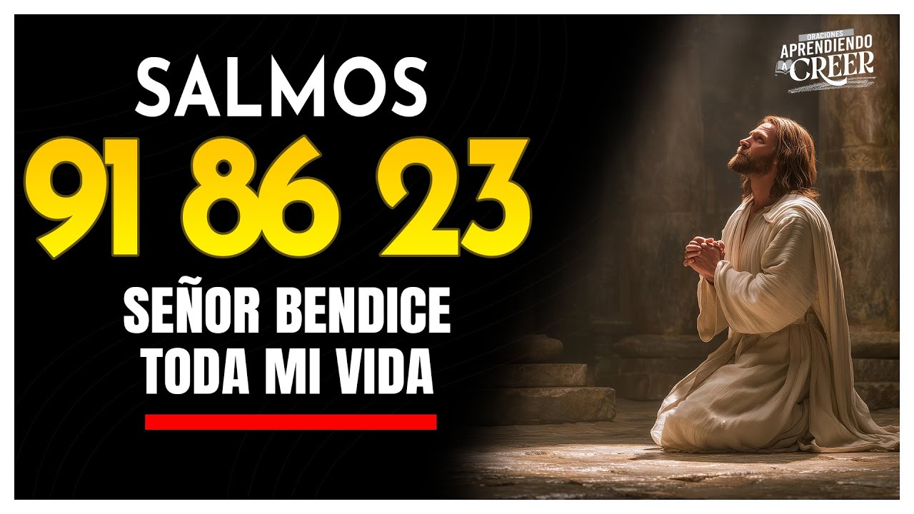 Los SALMO 91 86 7 23  