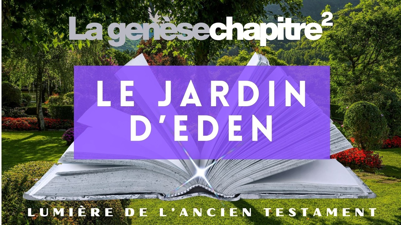 Genèse Chapitre 2 - Le Jardin d'Eden | Ancien Testament Bible Louis Segond 1910