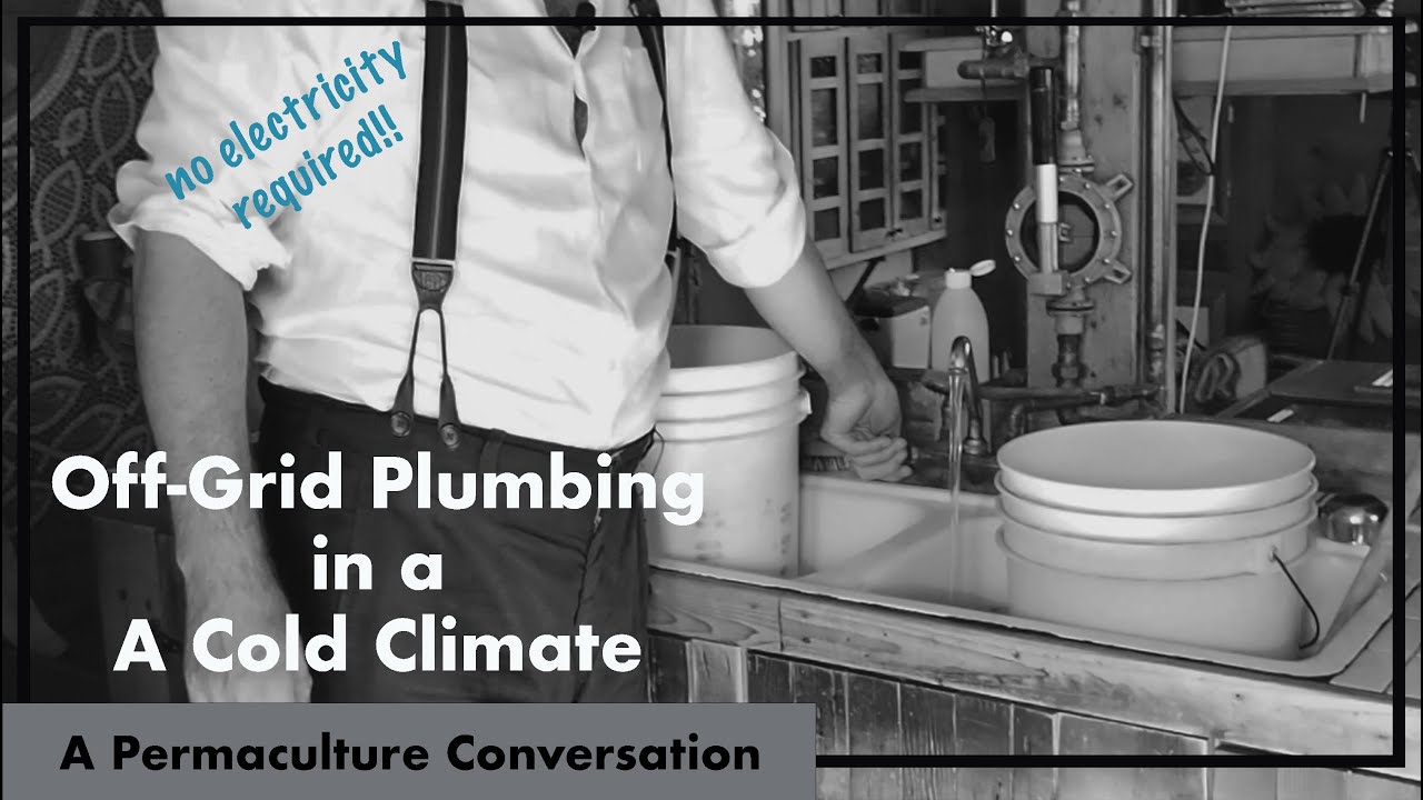 Off-Grid Plumbing in a Cold Climate