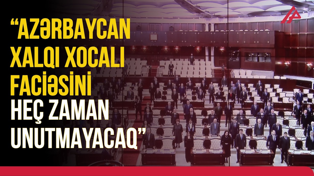 Milli Məclisdə Xocalı faciəsi anılıb  | APA TV