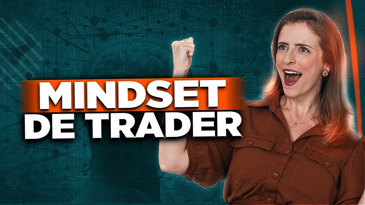 Mentalidade CERTA para Operar no Day Trade e GANHAR Dinheiro | Mindset do Trader