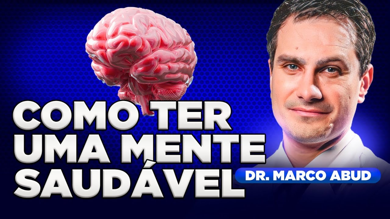 Saúde mental e TDAH com Dr. Marco Abud