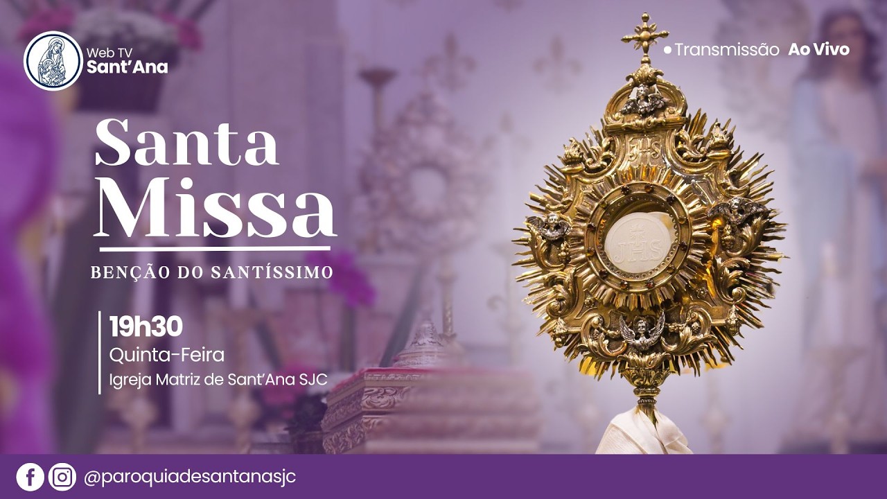 Benção do Santíssimo e Santa Missa  | Ao vivo | 19:00 | 26 de Fevereiro de 2026