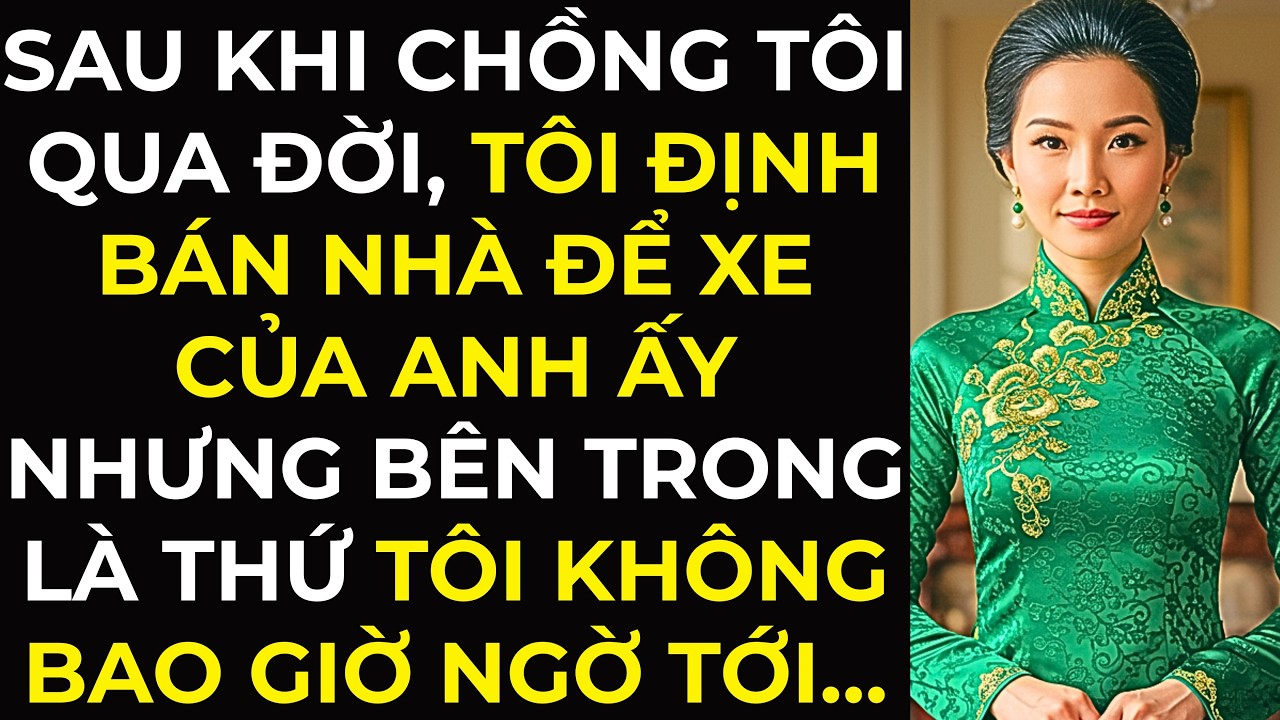 Sau khi chồng tôi qua đời, tôi định bán nhà để xe của anh ấy nhưng bên trong là thứ tôi không bao...
