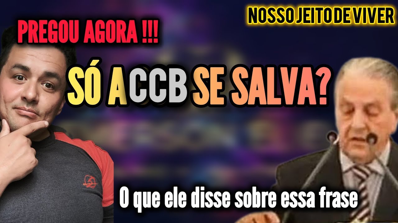 Só a CCB será salva? Ancião Salvador Bueno explica o Amor de Deus.