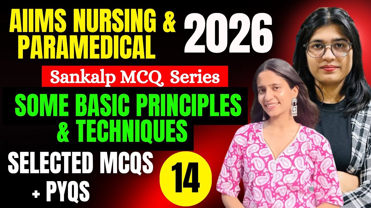 Some Basic Principles & Techniques MCQs | NEET 2026 l AIIMS BSc Nursing & Paramedical Exam 2026