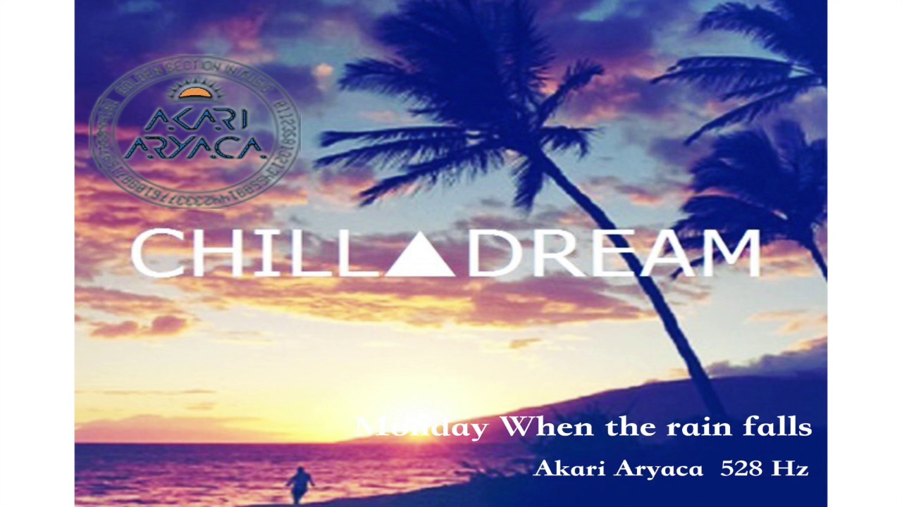 When The Rain Falls by Mike Monday AKARI ARYACA RMX 528 Hz